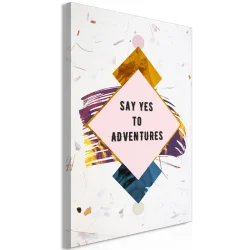 Obraz - Say yes to adventures (1-częściowy) pionowy